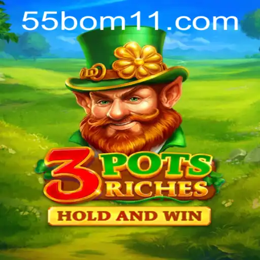 Descubra o Fascinante Mundo do Jogo 3potsRiches e o Código 55BOM